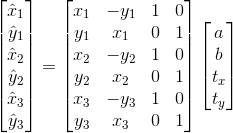 \begin{bmatrix}\hat x_1\\\hat y_1\\\hat x_2\\\hat y_2\\\hat x_3\\\hat y_3\\\end{bmatrix}=\begin{bmatrix}x_1 & -y_1 & 1 & 0\\y_1 & x_1 & 0 & 1\\x_2 & -y_2 & 1 & 0\\y_2 & x_2 & 0 & 1\\x_3 & -y_3 & 1 & 0\\y_3 & x_3 & 0 & 1\end{bmatrix}\begin{bmatrix}a\\b\\t_x\\t_y\end{bmatrix}